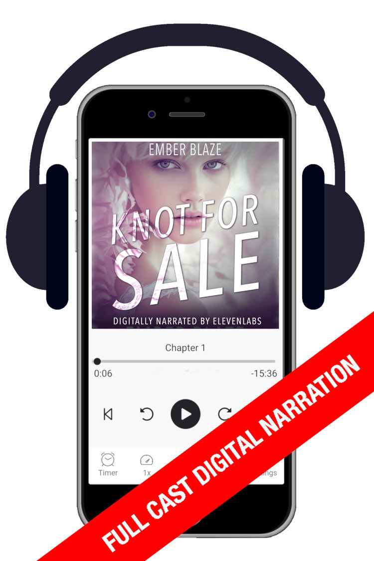 A digital product mockup showing a smartphone with headphones around it, displaying a book cover titled 'Knot for Sale' by Ember Blaze. A red diagonal banner across the bottom reads 'FULL CAST DIGITAL NARRATION,' and text at the top says 'Digitally Narrated by ElevenLabs.