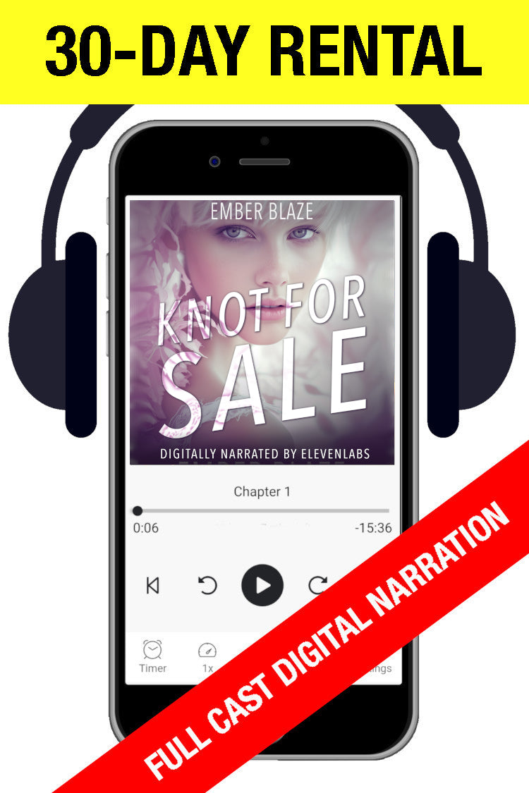 An image of an audiobook player displaying the cover of Knot for Sale by Ember Blaze. Red banner reading 'full cast digital narration, and a yellow banner reading '30-day rental.'